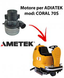 Coral 70S Vacuum motors AMETEK Italia for scrubber dryer Adiatek