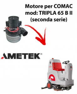 TRIPLA 65B II Vacuum motors AMETEK Italia for scrubber dryer Comac
