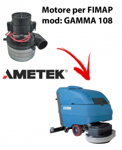 GAMMA 108 Vacuum motors AMETEK Italia for scrubber dryer FIMAP