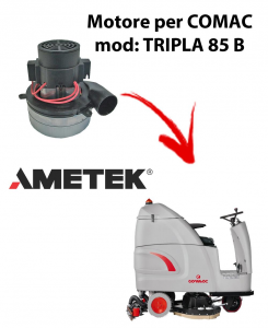 TRIPLA 85 B Vacuum motors AMETEK Italia for scrubber dryer Comac