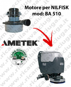 BA 510 Vacuum motor LAMB AMETEK for scrubber dryer NILFISK