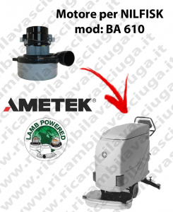 BA 610 Vacuum motor LAMB AMETEK for scrubber dryer NILFISK