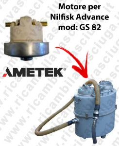 GS 82  Ametek Vacuum Motor for vacuum cleaner Nilfisk Advance