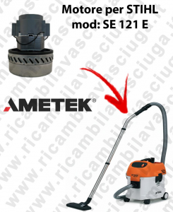 SE 121 E Ametek Vacuum Motor for vacuum cleaner STIHL
