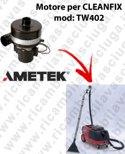 TW402 AMETEK Vacuum motor for vacuum cleaner CLEANFIX