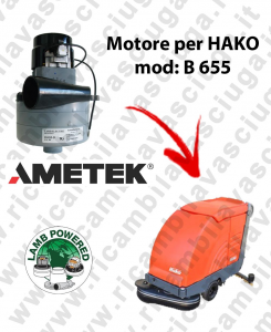 B 655 LAMB AMETEK vacuum motor for scrubber dryer HAKO
