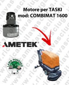 COMBIMAT 1600 LAMB AMETEK vacuum motor for scrubber dryer TASKI