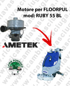 RUBY 55 BL LAMB AMETEK vacuum motor for scrubber dryer FLOORPUL