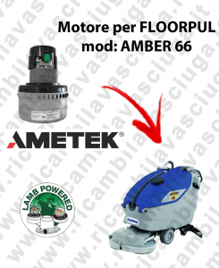 AMBER 66 LAMB AMETEK vacuum motor for scrubber dryer FLOORPUL
