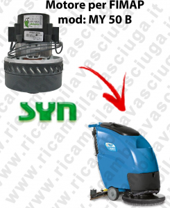 MY 50 B Vacuum motor SY N for scrubber dryer Fimap