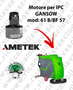 61 B/BF 57 LAMB AMETEK vacuum motor for scrubber dryer IPC GANSOW