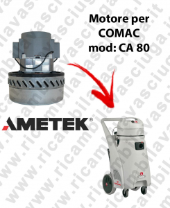 CA 80 AMETEK vacuum motor for wet and dry vacuum cleaner COMAC