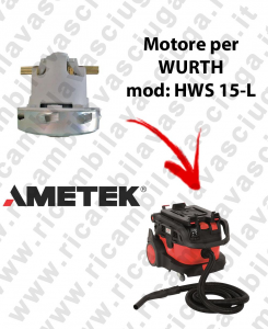 HWS 15-L automatic Ametek Vacuum Motor for vacuum cleaner WURTH