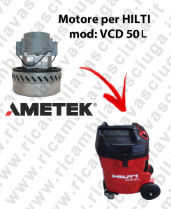 VCD 50L AMETEK VACUUM MOTOR for vacuum cleaner wet and dry HILTI
