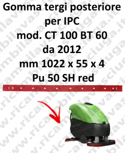 CT 100 BT 60 from 2012 squeegee rubber back for IPC