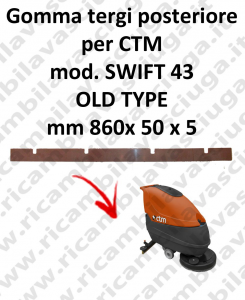 SWIFT 43 OLD TYPE squeegee rubber back for CTM