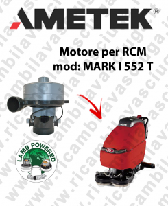 MARK I 552 T Vacuum motor LAMB AMETEK scrubber dryer RCM