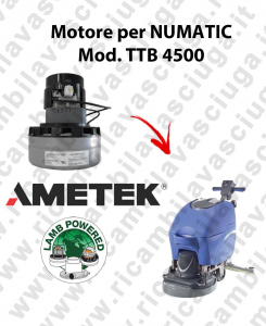 TTB 4500 Ametek Vacuum Motor scrubber dryer NUMATIC
