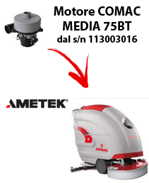 MEDIA 65BT Motore de aspiración Ametek para fregadora Comac dal numero di serie 113003016