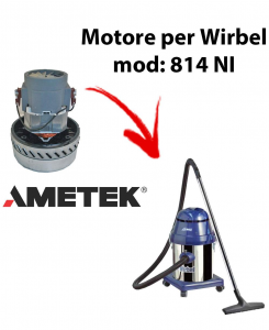 814 NI Motore de aspiración AMETEK para aspiradora y aspiradora húmeda WIRBEL