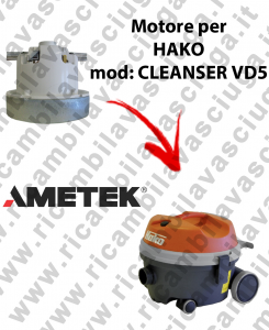 CLEANSER VD5 Motore de aspiración AMETEK para aspiradora HAKO