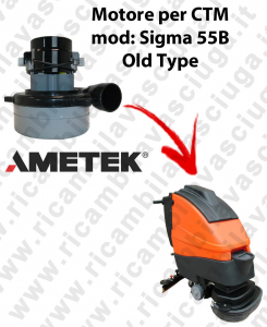 SIGMA 55 B old type Motore de aspiración LAMB AMETEK para fregadora CTM