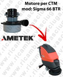 SIGMA 66 BTR Motore de aspiración LAMB AMETEK para fregadora CTM