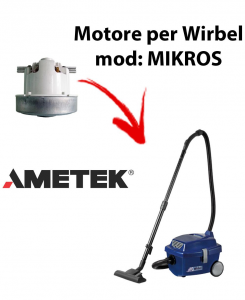 MIKROS Saugmotor AMETEK für Staubsauger WIRBEL