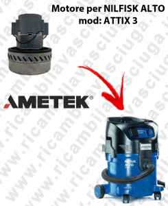ATTIX 3 (bis 2007) Saugmotor AMETEK für Staubsauger NILFISK ALTO
