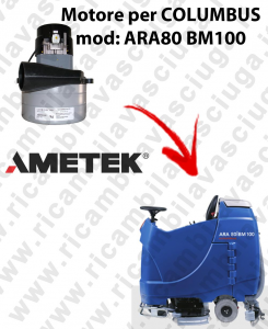 ARA80 BM100 Saugmotor LAMB AMETEK für scheuersaugmaschinen COLUMBUS