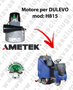 H815 Saugmotor LAMB AMETEK für scheuersaugmaschinen DULEVO