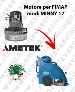 MINNY 17 Saugmotor AMETEK für scheuersaugmaschinen FIMAP