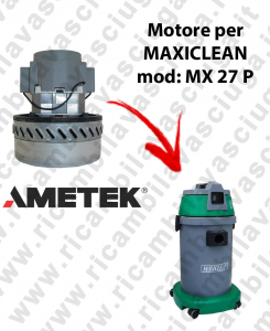 MX 27 P Saugmotor AMETEK für Staubsauger und trockensauger MAXICLEAN
