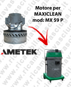 MX 59 P Saugmotor AMETEK für Staubsauger und trockensauger MAXICLEAN