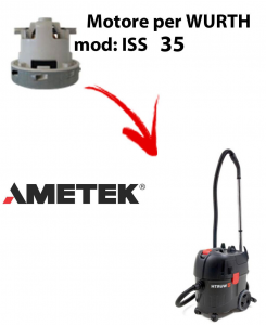 ISS 35 automatic Moteur Aspiration AMETEK pour aspirateur WURTH
