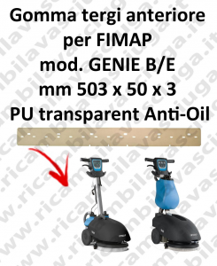 GENIE B/E Vorne sauglippen Anti-Öl für scheuersaugmaschinen FIMAP