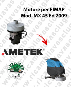 MX 45 Ed. 2009 Saugmotor LAMB AMETEK für scheuersaugmaschinen FIMAP