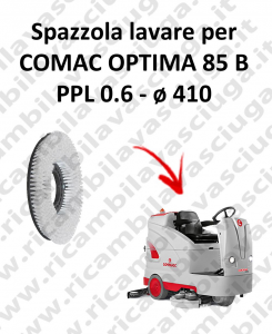 BROSSE A LAVER pour Autolaveuse COMAC OPTIMA 85B Reference: PPL 0.6  diamétre 410