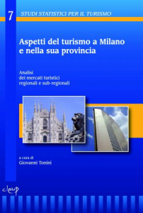 Aspetti del turismo a Milano e nella sua provincia.