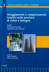 Atteggiamenti e comportamenti turistici nelle province di Udine e Bologna