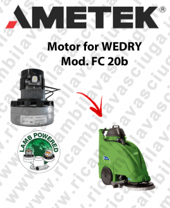 FC 20b Vacuum motor LAMB AMETEK for scrubber dryer WEDRY