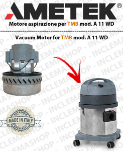 A 11 WD AMETEK vacuum motor for vacuum cleaner TMB-2
