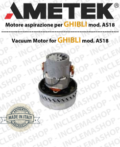 AS 18  AMETEK vacuum motor for Wet & Dry vacuum cleaner GHIBLI