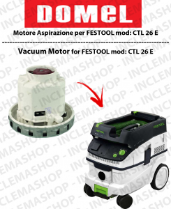 CTL 26 et moteurs aspiration Domel pour aspirateur FESTOOL