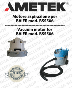 BSS506 Ametek Vacuum Motor for vacuum cleaner wet and dry BAIER