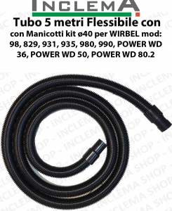 Tubo 5 meters Flessibile con manicotti ø40 valid for WIRBEL mod:  98, 829, 931, 935, 980, 990, POWER WD 36, POWER WD 50, POWER WD 80.2
