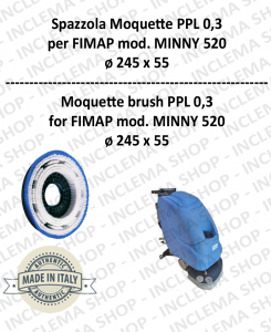 Moquette brushe  for Scrubber Dryer FIMAP model MINNY 520 ø 245 x 55 PPL 0,30