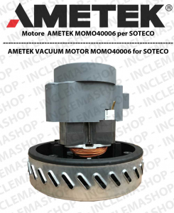 Moteur Aspiration Ametek MOMO40006 pour Autolaveuse et aspirateur SOTECO