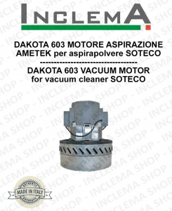 DAKOTA 603 Ametek Vacuum Motor for Vacuum Cleaner SOTECO