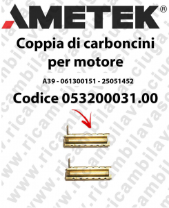 COPPIA di Carboncini pour Moteur Aspiration 061300151 pour motore  Ametek A39 - 25051452 x Cod: 053200031.00